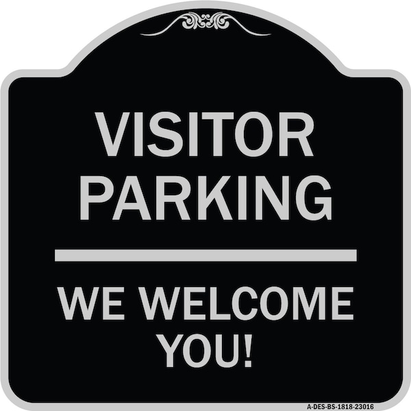 Signmission Reserved Parking Visitor Parking We Welcome You! Heavy-Gauge Aluminum Sign, 18" x 18", BS-1818-23016 A-DES-BS-1818-23016 - main